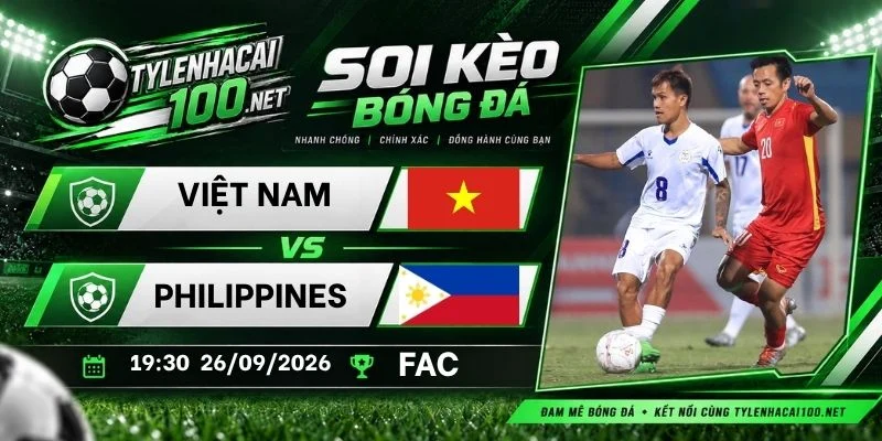 Soi kèo nhà cái Việt Nam vs Philippines - FIFA ASEAN Cup, 26/09/2026