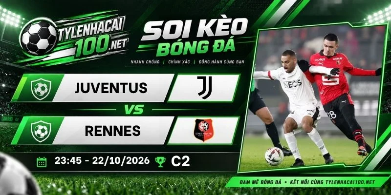 Soi kèo nhà cái Juventus vs Rennes, C2 - 22/10/2026