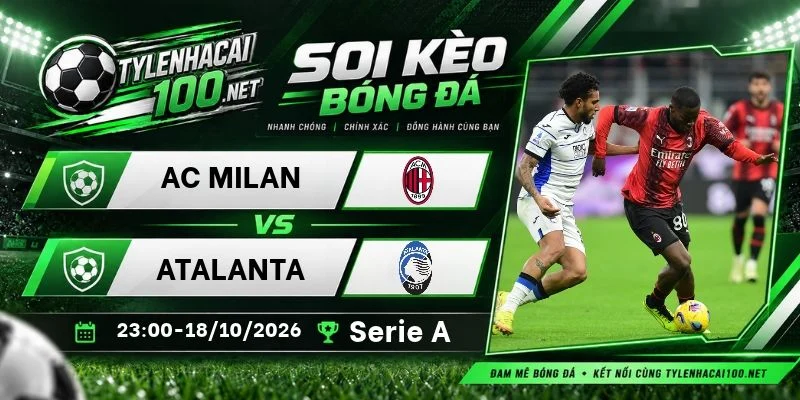 Soi kèo bóng đá AC Milan vs Atalanta - Serie A, 18/10/2026